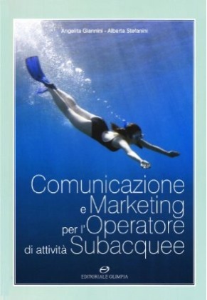 Comunicazione e marketing per l'operatore di attività subacquee