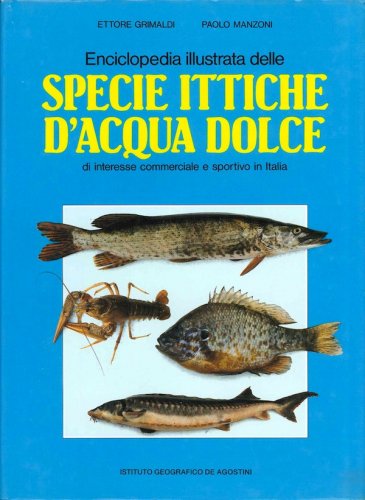 Enciclopedia illustrata delle specie ittiche d'acqua dolce