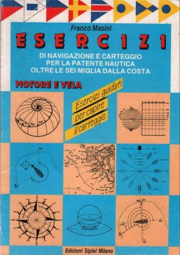 Esercizi di navigazione e carteggio per la patente nautica oltre le sei miglia d