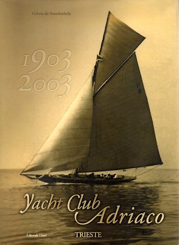 Yacht Club Adriaco 1903-2003