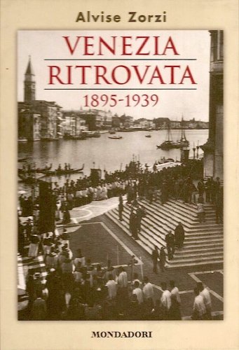 Venezia ritrovata 1895-1939
