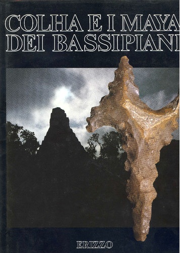 Colha e i Maya dei bassipiani