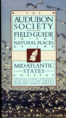 Audubon Society field guide to the natural places of the MidAtlantic StatesCoast