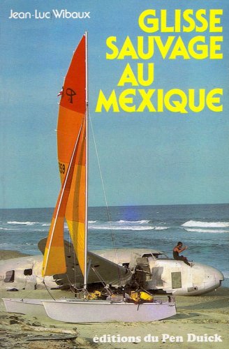 Glisse sauvage au Mexique