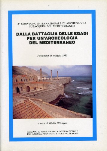 Dalla battaglia delle Egadi per un'archeologia del Mediterraneo