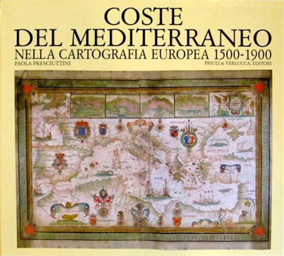 Coste del Mediterraneo nella cartografia europea 1500-1900