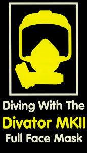 Diving with the divator MKII full face masck