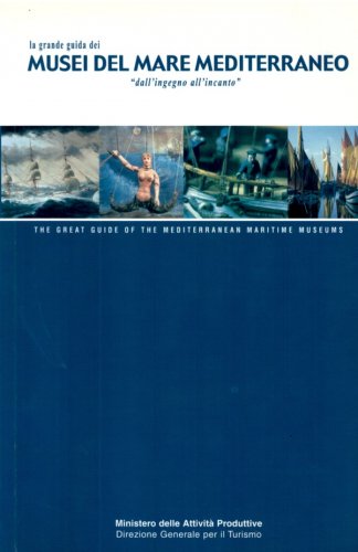 Grande guida dei musei del mare Mediterraneo