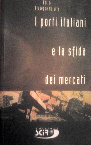 Porti italiani e la sfida dei mercati