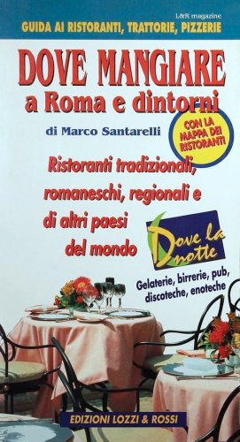 Dove mangiare a Roma e dintorni