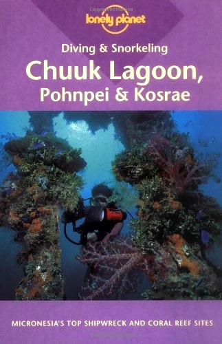 Diving and snorkeling Chuuk lagoon Pohnpei and Kosrae