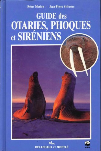 Guide des otaries, phoques et sireniens