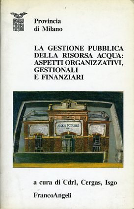 Gestione pubblica della risorsa acqua