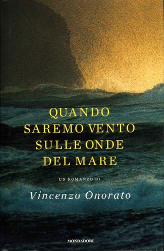 Quando saremo vento sulle onde del mare