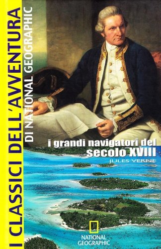 Grandi navigatori del secolo XVIII