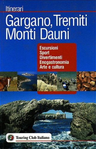 Gargano, Tremiti, Monti Dauni