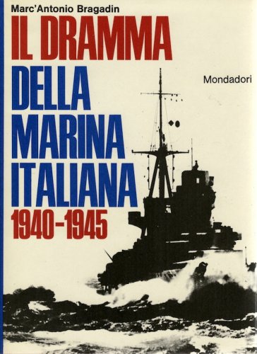 Dramma della Marina Italiana 1940-1945