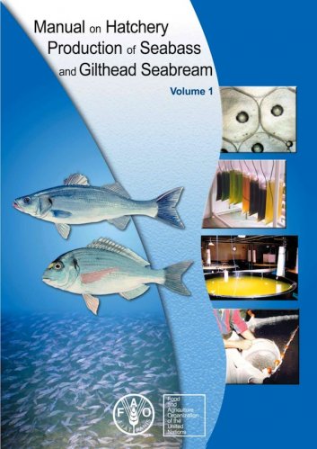 Manual on hatchery production of seabass and gilthead seabream vol.1