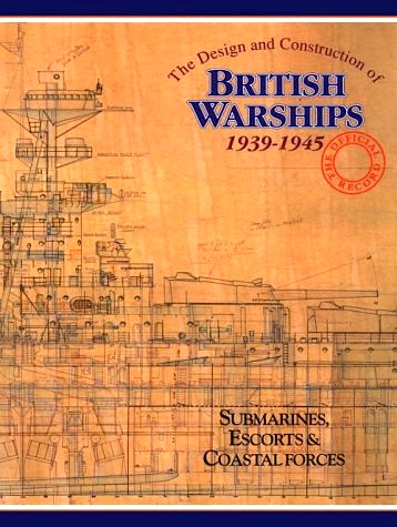 Design and construction of british warships 1939-1945 vol.2