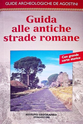 Guida alle antiche strade romane