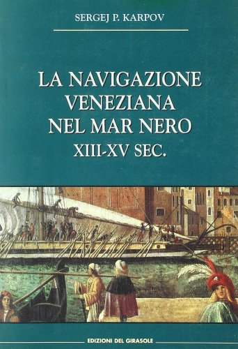 Navigazione veneziana nel Mar Nero XII-XV secolo