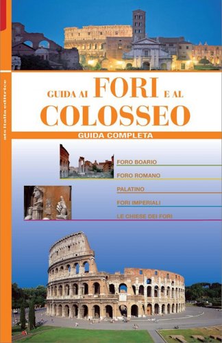 Guida ai Fori e al Colosseo