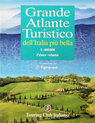 Grande atlante turistico dell'Italia più bella vol.1