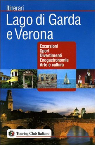 Lago di Garda e Verona