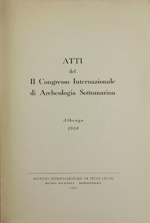 Atti del II Congresso Internazionale di Archeologia Sottomarina