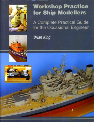Workshop practice for ship modellers