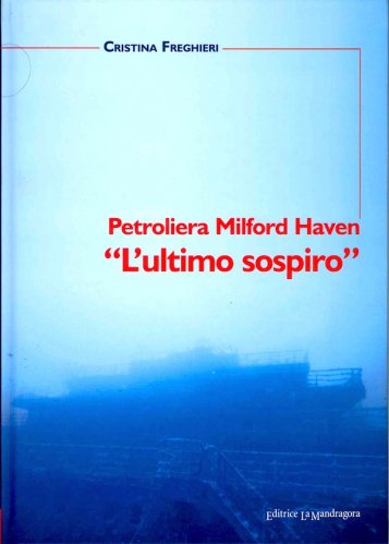 Petroliera Milford Haven L'ultimo sospiro