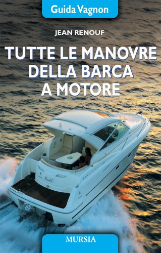 Tutte le manovre della barca a motore