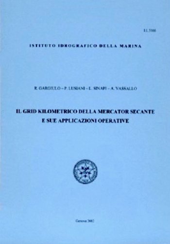 Grid kilometrico della mercatore secante e sue applicazioni operative