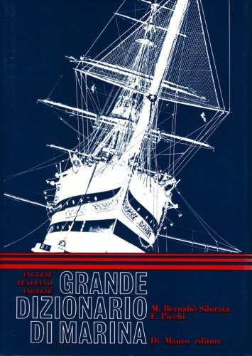 Grande dizionario di marina - italiano-inglese-italiano