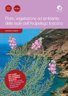 Flora, vegetazione ed ambiente delle isole dell'Arcipelago toscano
