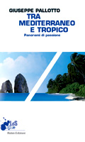 Tra Mediteraneo e tropico