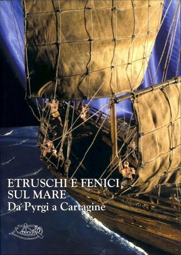 Etruschi e fenici sul mare