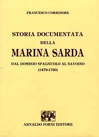 Storia documentata della marina sarda dal domino spagnuolo al savoino 1479-1720