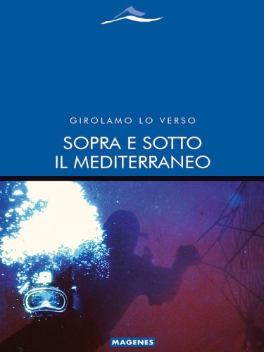 Sopra e sotto il Mediterraneo