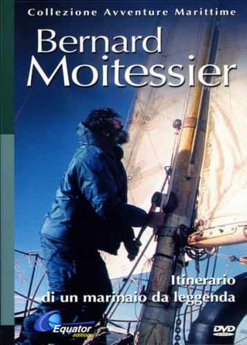 Bernard Moitessier itinerario di un marinaio da leggenda - DVD