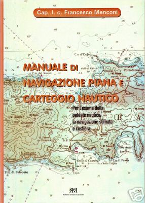 Manuale di navigazione piana e carteggio nautico