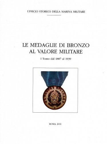 Medaglie di bronzo al valore militare tomo I