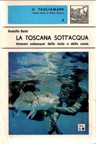Toscana sott’acqua