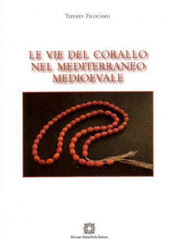 Vie del corallo nel Mediterraneo Medioevale