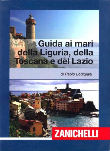 Guida ai mari della Liguria, della Toscana e del Lazio