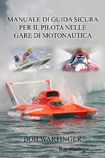 Manuale di guida sicura per il pilota nelle gare di motonautica