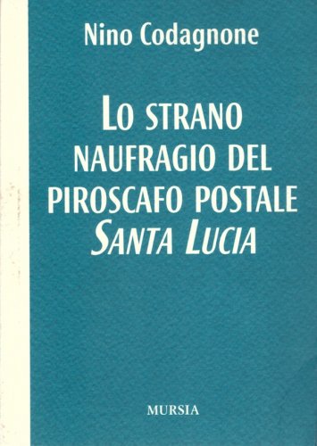 Strano naufragio del piroscafo postale Santa Lucia
