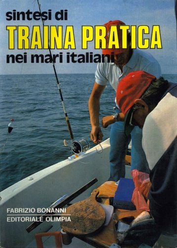 Sintesi di traina pratica nei mari italiani