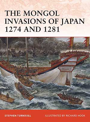 Mongol Invasions of Japan 1274 and 1281