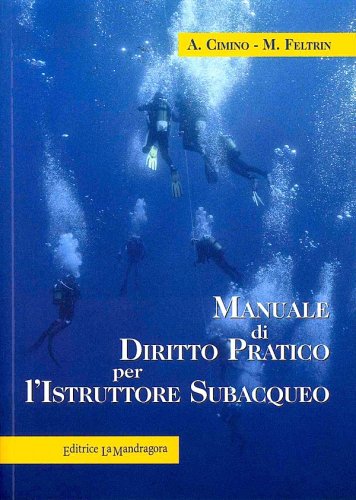 Manuale di diritto pratico per l'istruttore subacqueo